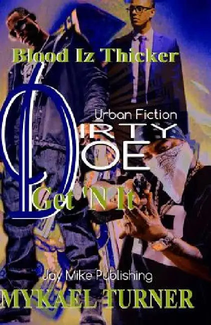 Dirty Doe: Money, Family, Corruption and Greed by My'kael Turner