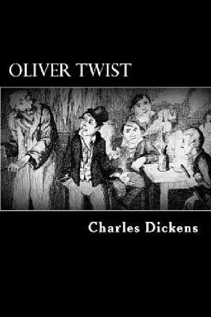 Oliver Twist: Or The Parish Boy's Progress by Charles Dickens