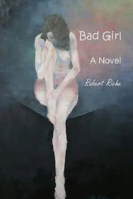 Bad Girl by Robert Riche