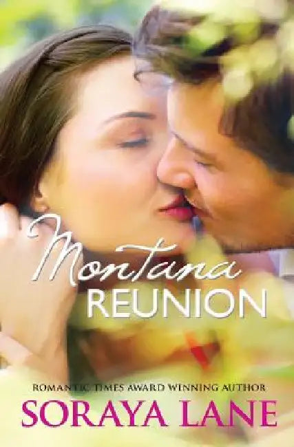 Montana Reunion by Soraya Lane