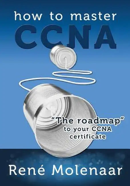 How To Master Ccna by Rene Molenaar