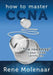 How To Master Ccna by Rene Molenaar