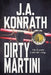 Dirty Martini by J. A. Konrath