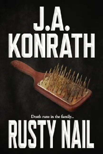 Rusty Nail by J. A. Konrath