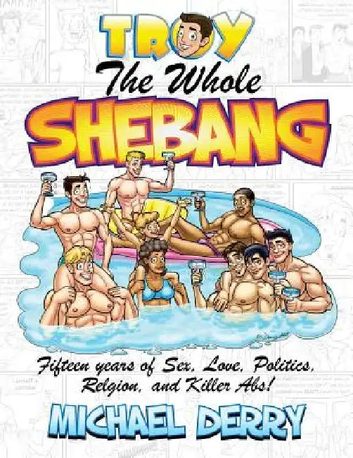 Troy: The Whole Shebang by Michael Derry