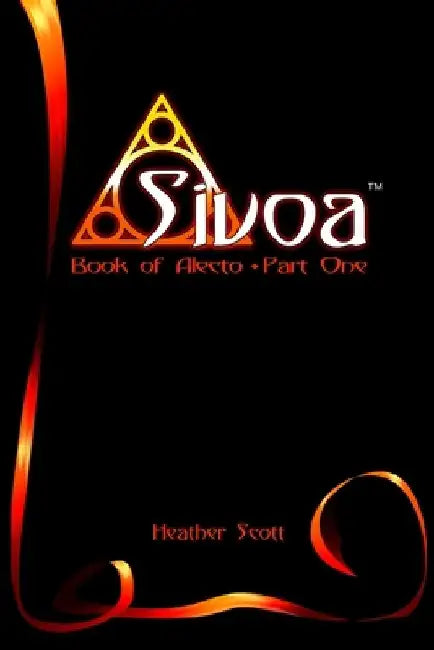 Sivoa: Book of Alecto - Part 1 by H. G. Scott