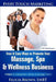Free & Easy Ways To Promote Your Massage, Spa & Wellness Business: Volume 1: Getting New Clients (& Keeping Them!) by Felicia Brown Lmbt