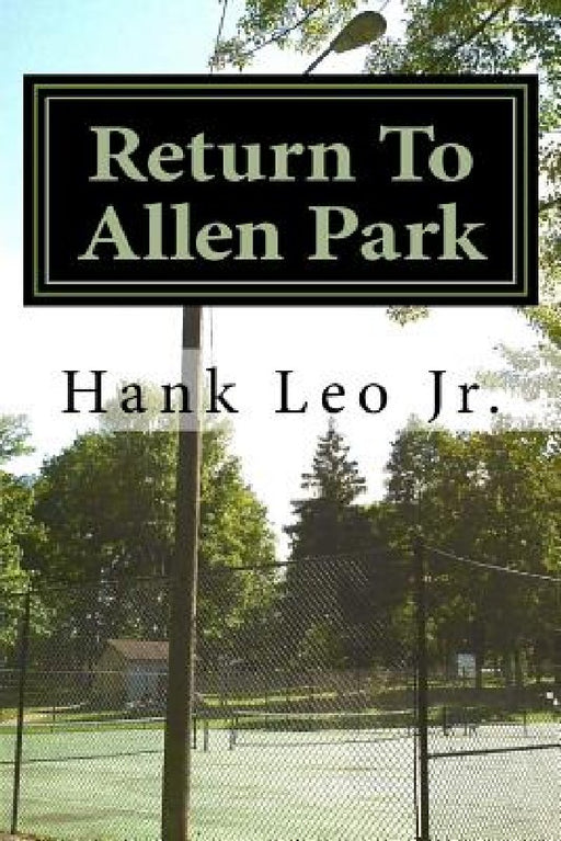 Return To Allen Park by Jr. Hank Leo