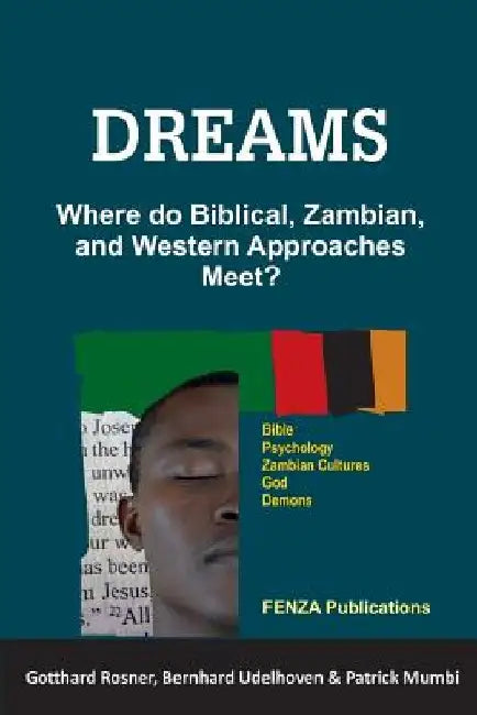 Dreams: Where do Biblical, Zambian, and Western Approaches Meet? by Bernhard Udelhoven