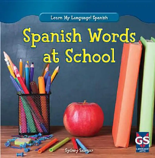 Spanish Words at School by Sydney Salazar