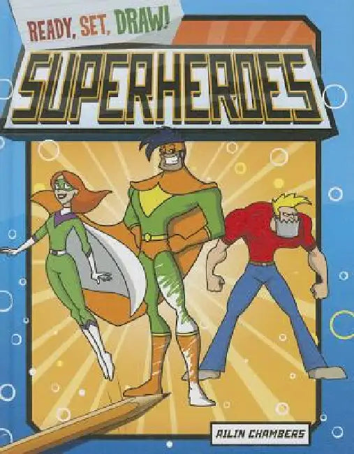 Superheroes by Ailin Chambers