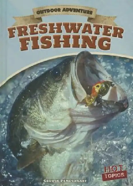 Freshwater Fishing by George Pendergast
