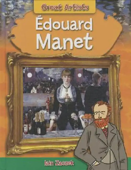 Édouard Manet by Iain Zaczek