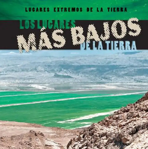 Los Lugares Más Bajos de la Tierra (Earth's Lowest Places) by Bailey O'Connell