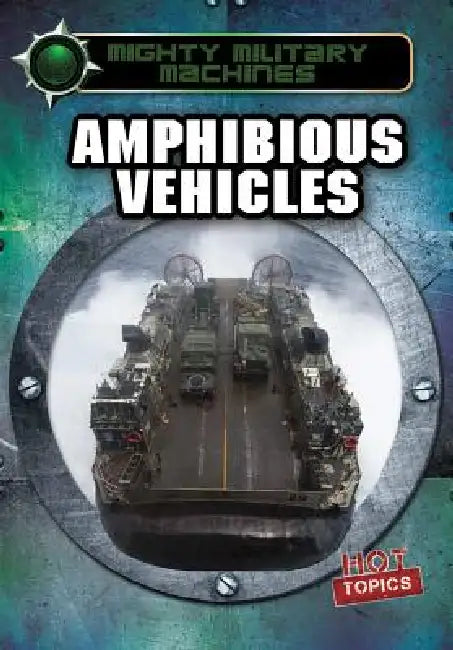 Amphibious Vehicles by Ryan Nagelhout