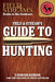 Field & Stream's Guide to Hunting by Field And Stream Editors, T. Edward Nickens