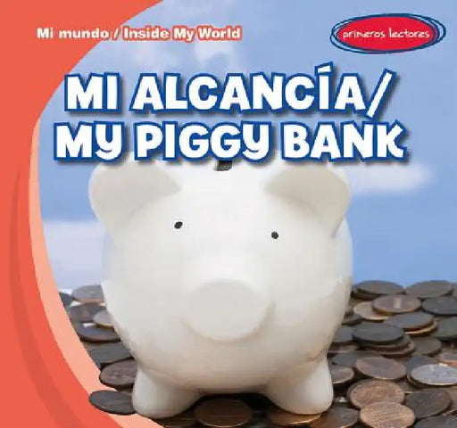 Mi Alcancía / My Piggy Bank by Tina Benjamin
