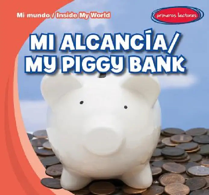 Mi Alcancía / My Piggy Bank by Tina Benjamin