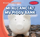 Mi Alcancía / My Piggy Bank by Tina Benjamin