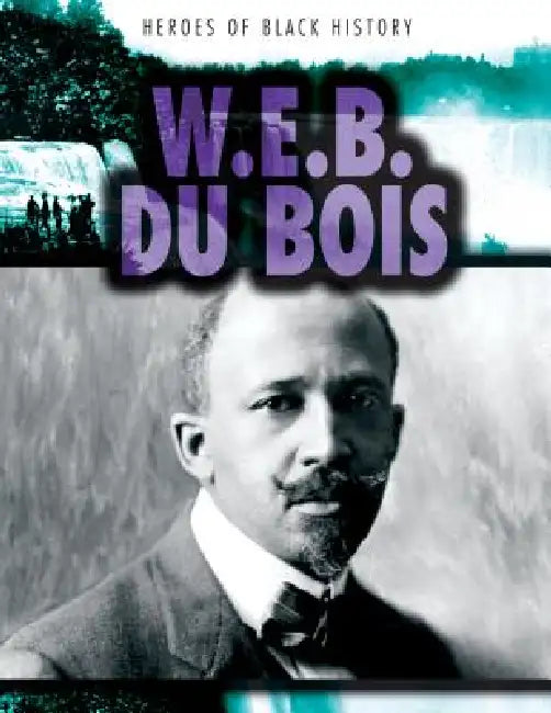 W.E.B. Du Bois by Hilary Lochte