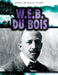 W.E.B. Du Bois by Hilary Lochte