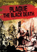 Plague: The Black Death by Janey Levy