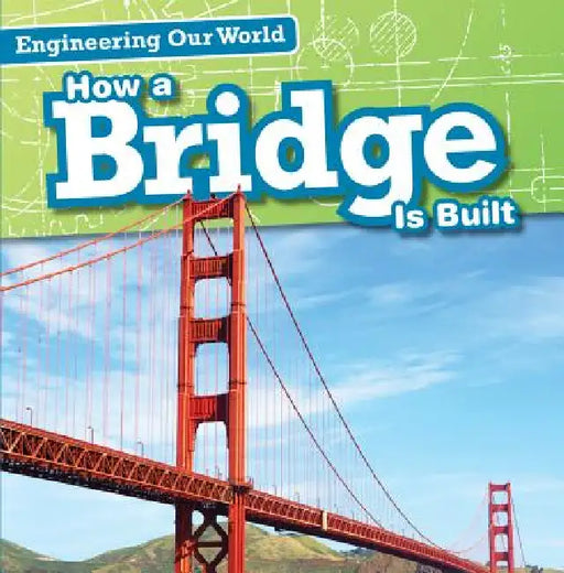How a Bridge Is Built by Sam Aloian