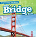 How a Bridge Is Built by Sam Aloian