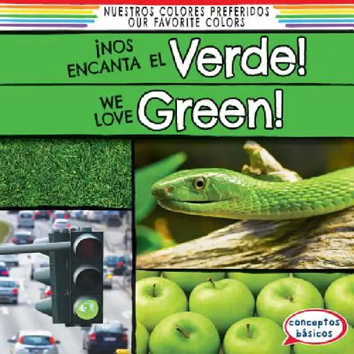 ¡Nos Encanta El Verde! / We Love Green! by Emma O'Connell, Eida de la Vega