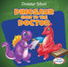 Dinosaur Goes to the Doctor by Ken Alside
