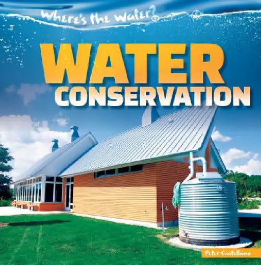 Water Conservation by Peter Castellano