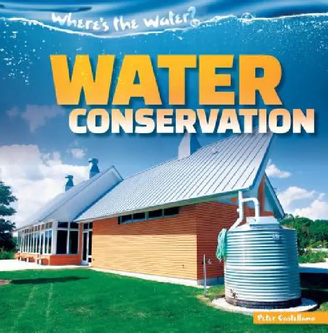 Water Conservation by Peter Castellano