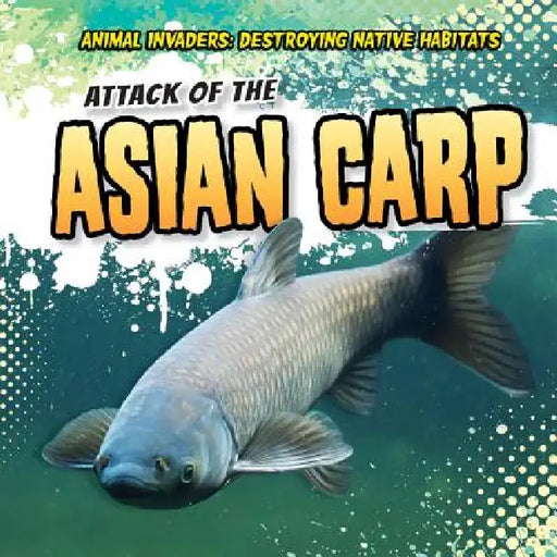 Attack of the Asian Carp by Santana Hunt