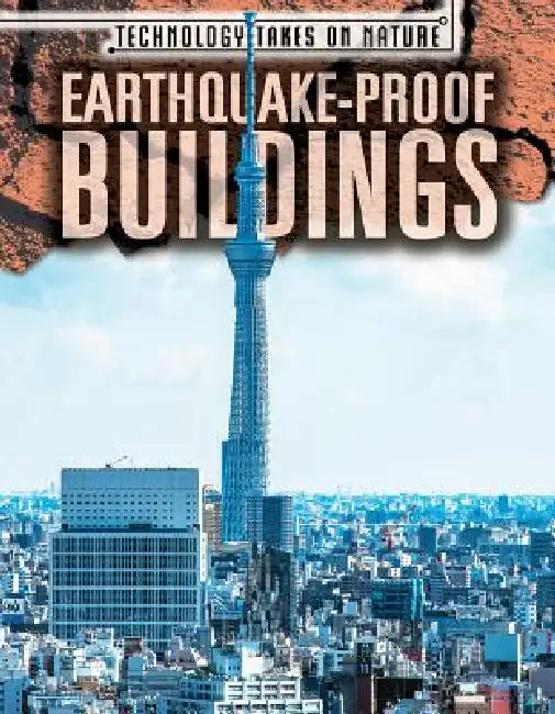 Earthquake-Proof Buildings by Melissa Raé Shofner