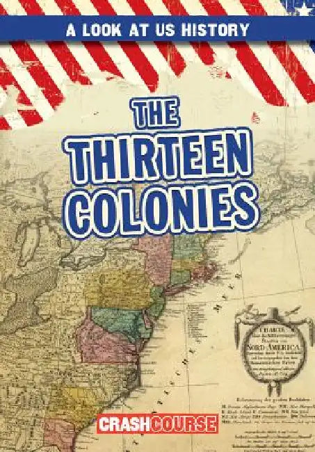 The Thirteen Colonies by Bray Jacobson