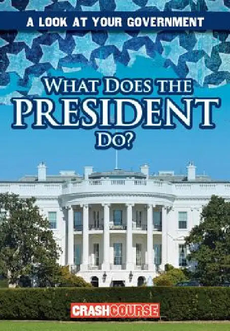 What Does the President Do? by Kathleen Connors
