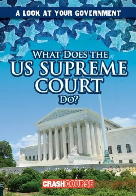 What Does the U.S. Supreme Court Do? by Santana Hunt