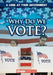 Why Do We Vote? by Santana Hunt