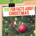 20 Fun Facts about Christmas by Therese M. Shea