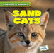 Sand Cats by Kristen Rajczak Nelson