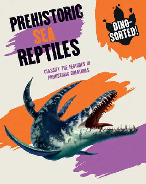Prehistoric Sea Reptiles by Sonya Newland