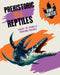 Prehistoric Sea Reptiles by Sonya Newland