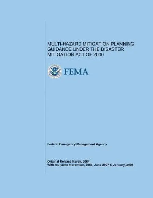Multi-Hazard Mitigation Planning Guidance Under the Disaster Mitigation Act of 2000 by Federal Emergency Management Agency