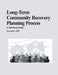 Long-Term Community Recovery Planning Process: A Self-Help Guide by Federal Emergency Management Agency