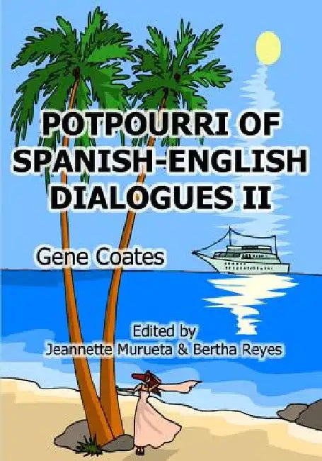 Potpourri of English-Spanish Dialogues II by Jeannette Murueta