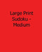 Large Print Sudoku - Medium: Easy to Read, Large Grid Sudoku Puzzles by Carl Griffin