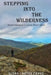 Stepping into the Wilderness: Responsible Living: Part One by Susan Carter Payne