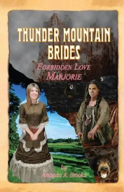Thunder Mountain Brides: Forbidden Love-Marjorie by Amanda A. Brooks