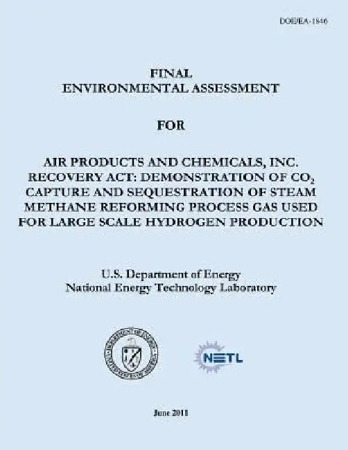 Final Environmental Assessment for Air Products and Chemicals, Inc. Recovery Act: Demonstration of CO2 Capture and Sequestration of Steam Methane Refo by National Energy Technology Laboratory