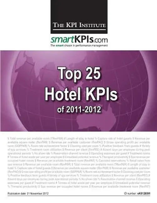 Top 25 Hotel Kpis Of 2011-2012 by The Kpi Institute